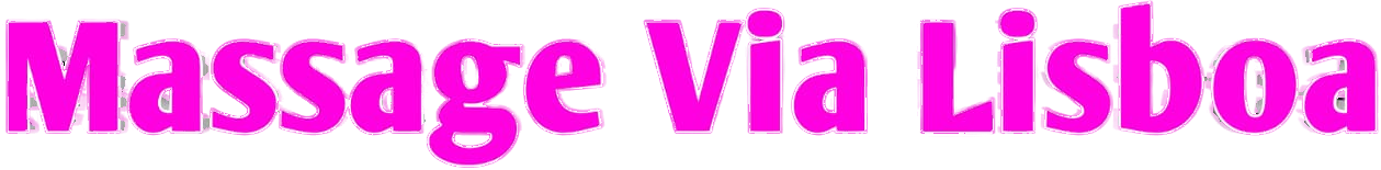 Massagem em Lisboa – Relaxamento e Terapia Profissional | Massage Via